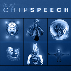 CHIPSPEECH/Alter/Ego
